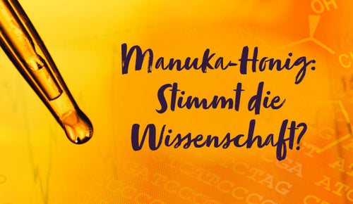 Manuka-Honig: Stimmt die Wissenschaft?