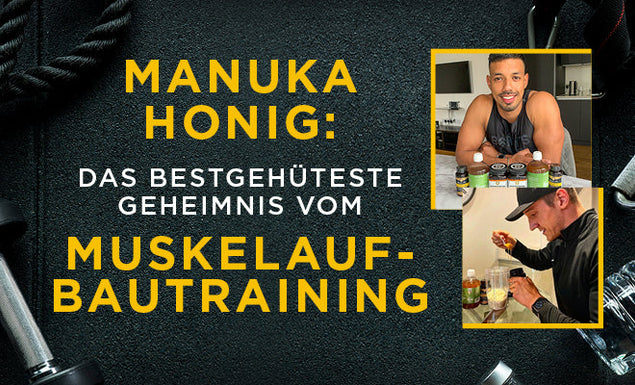 Manuka honig: das bestgehüteste Geheimnis vom Muskelaufbautraining