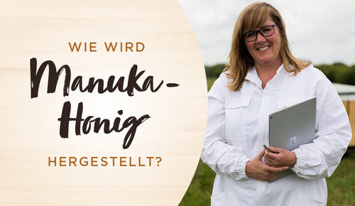 Wie wird Manuka-Honig hergestellt?